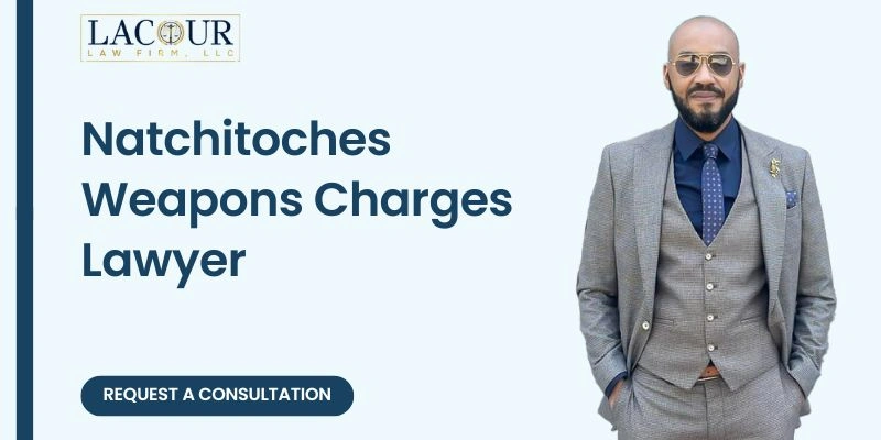 best natchitoches weapons charges lawyer best natchitoches weapons charges lawyer